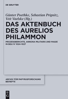 Aktenbuch des Aurelios Philammon (eBook, PDF) - Poethke, Günter; Prignitz, Sebastian; Vaelske, Veit