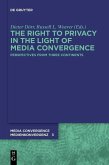 The Right to Privacy in the Light of Media Convergence - (eBook, PDF)