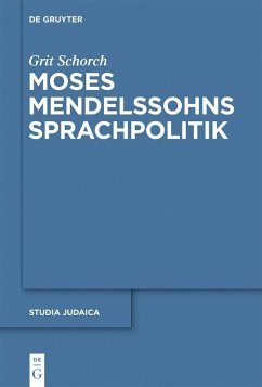 Moses Mendelssohns Sprachpolitik (eBook, PDF) - Schorch, Grit