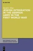 Jewish Integration in the German Army in the First World War (eBook, PDF)