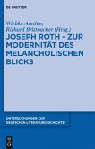 Joseph Roth - Zur Modernität des melancholischen Blicks (eBook, PDF)