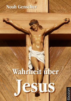 Wahrheit über Jesus (eBook, ePUB) - Genscher, Noah