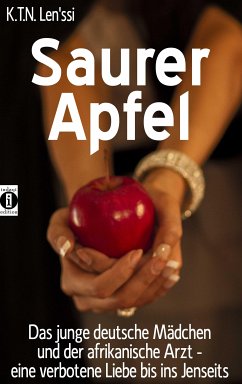 Saurer Apfel (eBook, ePUB) - Len'ssi, K.T.N.