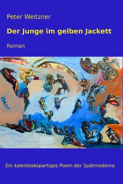 Der Junge im gelben Jackett (eBook, ePUB) - Weitzner, Peter