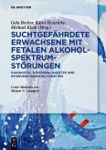 Suchtgefährdete Erwachsene mit Fetalen Alkoholspektrumstörungen (eBook, PDF)