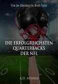 Die neun erfolgreichsten Quarterbacks der NFL (eBook, ePUB)