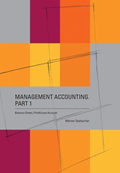 Management Accounting. Part 1 - Balance Sheet, Profit Loss Account (eBook, ePUB) - Seebacher, Werner