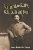 San Francisco Stories: Gold, Cattle and Food (eBook, ePUB)