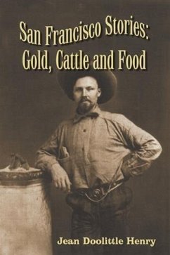 San Francisco Stories: Gold, Cattle and Food (eBook, ePUB) Cover San Francisco Stories: Gold, Cattle and Food (eBook, ePUB)