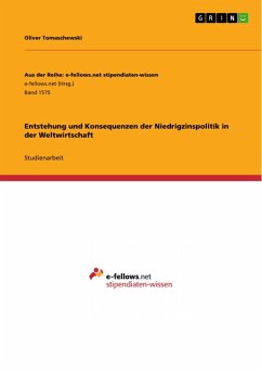 Entstehung und Konsequenzen der Niedrigzinspolitik in der Weltwirtschaft (eBook, ePUB) - Tomaschewski, Oliver
