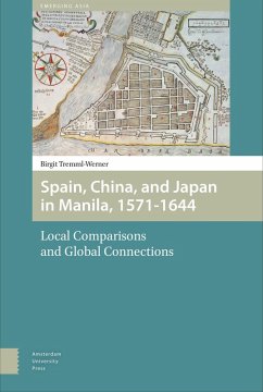 Spain, China, and Japan in Manila, 1571-1644 (eBook, PDF) - Tremml-Werner, Birgit