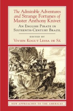 Admirable Adventures and Strange Fortunes of Master Anthony Knivet (eBook, PDF) - Knivet, Anthony