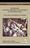 Rethinking Cultural Resource Management in Southeast Asia (eBook, PDF)