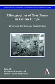 Ethnographies of Grey Zones in Eastern Europe (eBook, PDF)