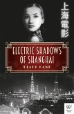 Electric Shadows of Shanghai (eBook, ePUB)