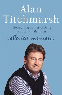 Cover Alan Titchmarsh: Collected Memoirs (eBook, ePUB)