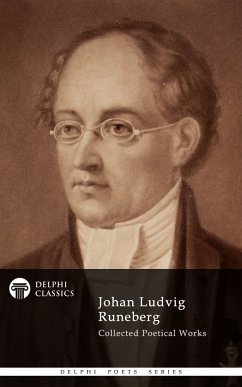 Delphi Collected Works of Johan Ludvig Runeberg (Illustrated) (eBook, ePUB) - Runeberg, Johan Ludvig