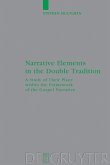 Narrative Elements in the Double Tradition (eBook, PDF)