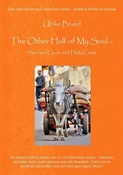 The Other Half of My Soul - Sex and Gods and Holy Cows - Brand, Ulrike
