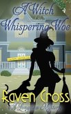 A Witch and The Whispering Woe (A Longview Mystery, #1) (eBook, ePUB)