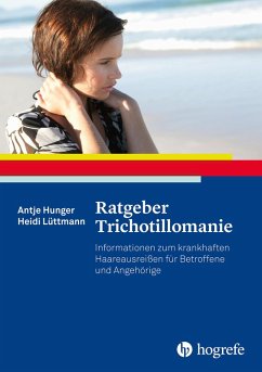 Ratgeber Trichotillomanie (eBook, PDF) - Hunger, Antje; Lüttmann, Heidi