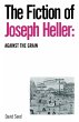 The Fiction of Joseph Heller: Against... - Bild 1