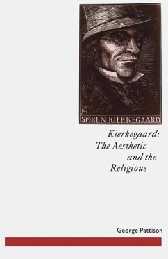 Kierkegaard: The Aesthetic and the Religious - Pattison, George