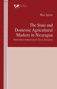 The State and Domestic Agricultural Markets in Nicaragua - Spoor, Max