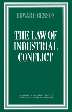 The Law of Industrial Conflict - Benson, Edward