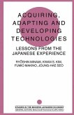 Acquiring, Adapting and Developing Technologies