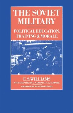 The Soviet Military - Williams, E. S.;Donnelly, C. N.;Moore, J. E.