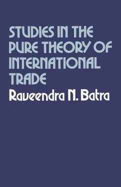 Studies in the Pure Theory of International Trade - Batra, Raveendra N.