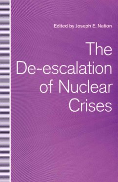 The De-Escalation of Nuclear Crises - Nation, Joseph E.