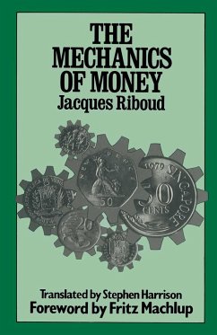 The Mechanics of Money - Riboud, Jacques