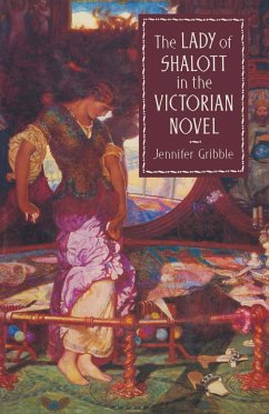 The Lady of Shalott in the Victorian Novel - Gribble, Jennifer