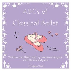 ABCs of Classical Ballet - Salgado, Vanessa