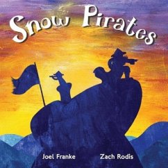 Snow Pirates - Franke, Joel