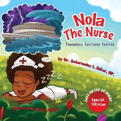 Nola the Nurse Remembers Hurricane Katrina - Baker, Scharmaine