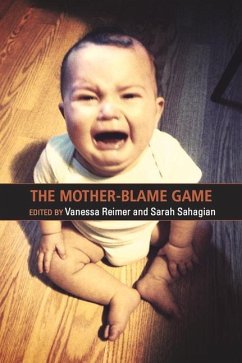 The Mother Blame Game - Reimer, Vanessa