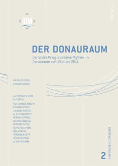 Cover Der Große Krieg und seine Mythen im Donauraum von 1914 bis 2014