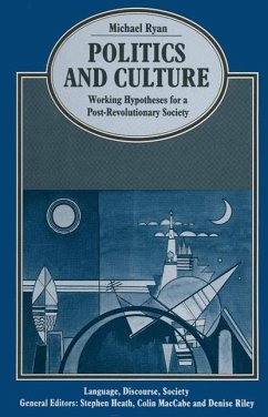 Politics and Culture: Working Hypotheses for a Post-Revolutionary Society - Ryan, Michael