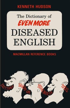 The Dictionary of Even More Diseased English - Hudson, Kenneth