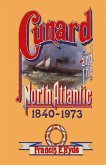 Cunard and the North Atlantic 1840¿1973