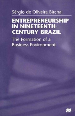 Entrepreneurship in Nineteenth-Century Brazil - Birchal, Sérgio