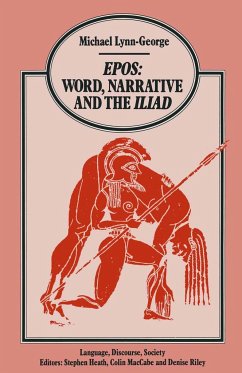 Epos Word, Narrative and the Iliad - Lynn-George, Michael
