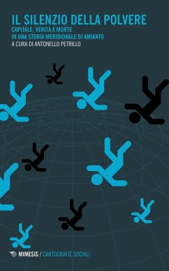 Il silenzio della polvere. Capitale, verità e morte in una storia meridionale di amianto