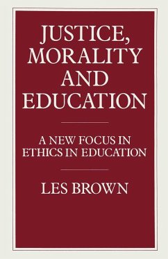Justice, Morality and Education - Brown, Les;Loparo, Kenneth A.