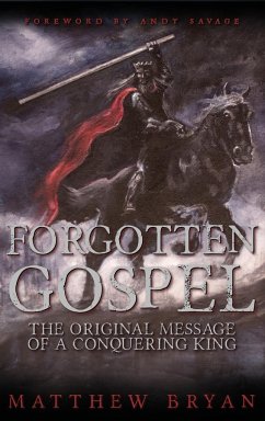 Forgotten Gospel - Bryan, Matthew
