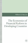The Economics of Financial Reform in Developing Countries