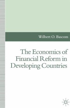 The Economics of Financial Reform in Developing Countries - Bascom, Wilbert O.